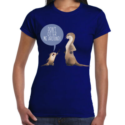 Don't Otter Me Around (Ladies, assorted colors) Thumbnail