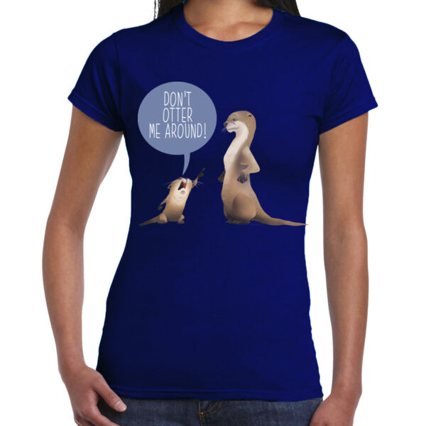 Don't Otter Me Around (Ladies, assorted colors) Thumbnail